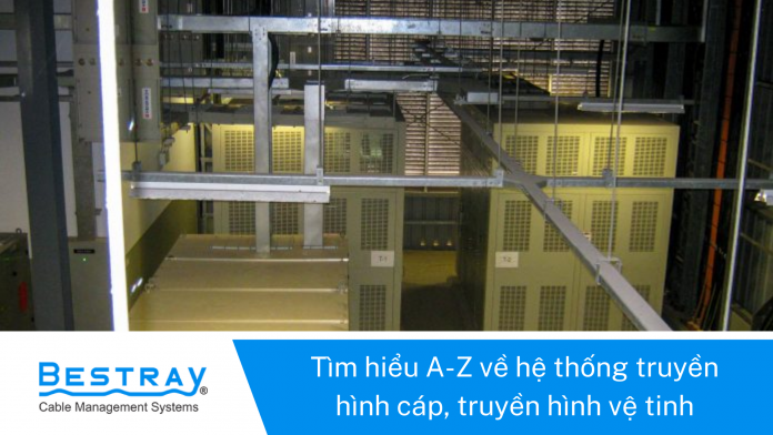 hệ thống truyền hình cáp truyền hình vệ tinh